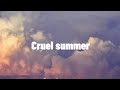 Taylor Swift- Cruel summer (clean) (lyric video)