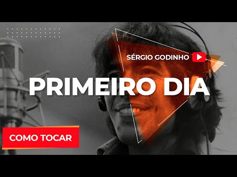 Primeiro dia - Sérgio Godinho