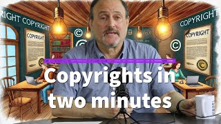 Understand Copyrights in Two Minutes!