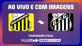 JOGO COMPLETO: NOVORIZONTINO X SANTOS  | PAULISTÃO CASAS BAHIA