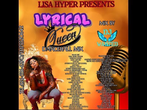 LISA HYPER PRESENTS LYRICAL QUEEN DANCEHALL MIX 2019 MIXED BY DJ WANTED