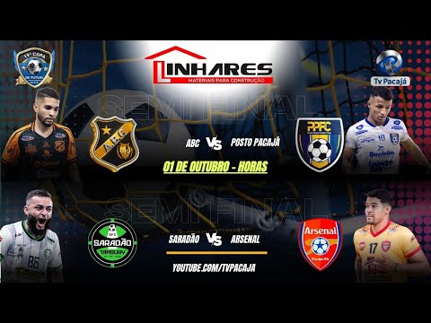 🏆ABC X POSTO PACAJÁ 🏆 SARADÃO X ARSENAL - SEMI FINAL