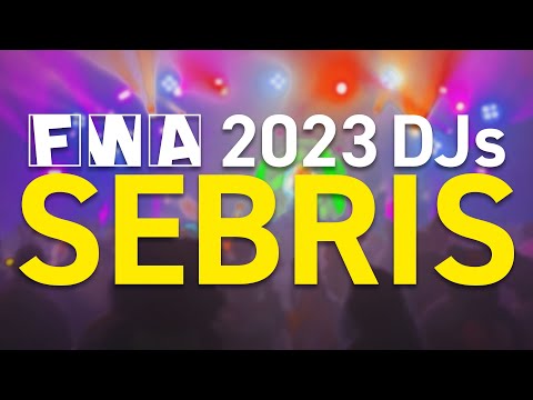 FWA 2023 DJs: Sebris | Saturday Night