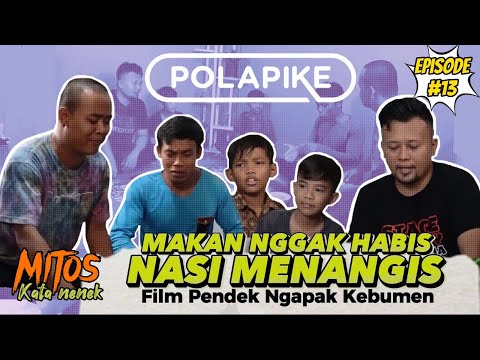 makan-tidak-habis-nasi-menangis-episode-13-mitos-polapike-film-pendek-ngapak-kebumen