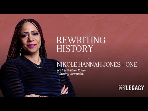 Nikole Hannah-Jones Plus One: Rewriting History