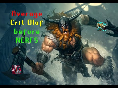 Average Crit Olaf enjoyer from before Shieldbow became Bad 12.15