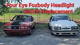 Four Eye Foxbody Headlight Switch Replacement