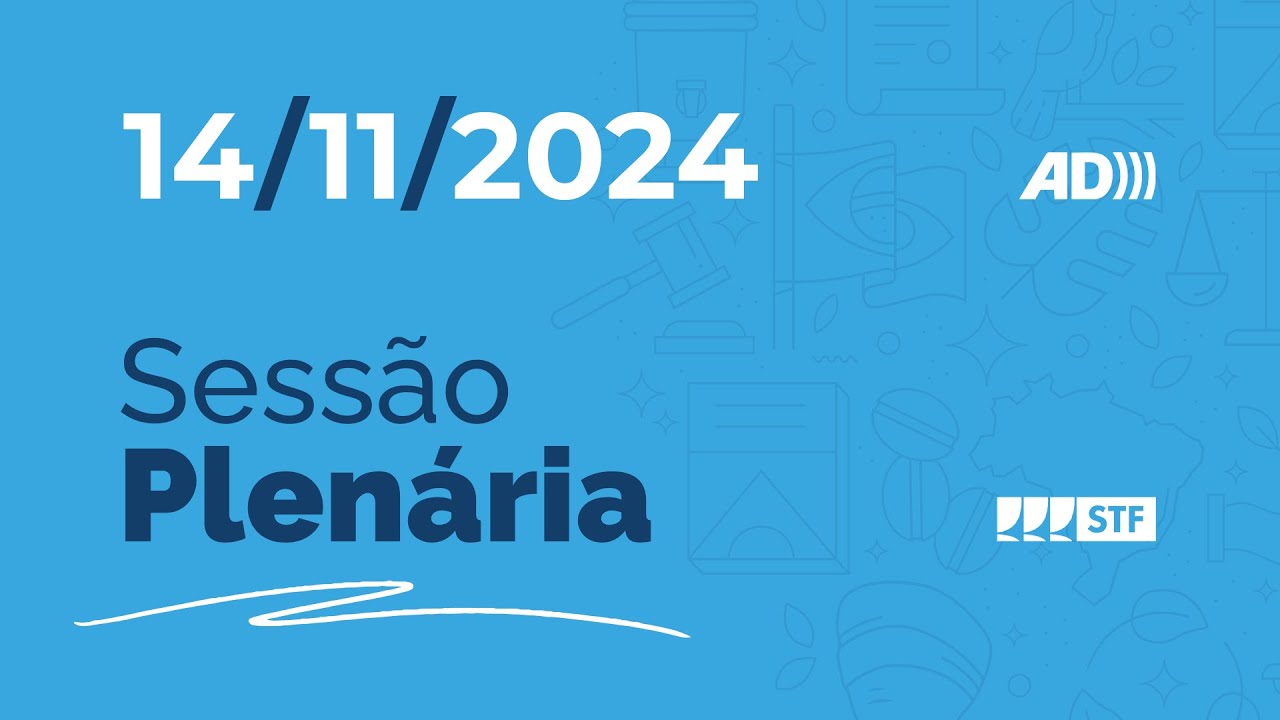 Sessão Plenária (AD) - Análise do pedido de defesa de Fernando Collor - 14/11/24
