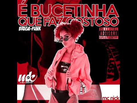 é bucetinha que faz gostoso (feat DjMk OMlk Sinistro)