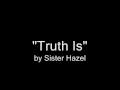 Sister Hazel - Truth Is 