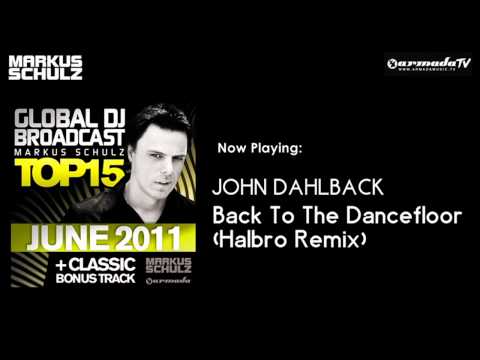 John Dahlback - Back To The Dancefloor (Halbro Remix)[GDJB Radio Top 15 June 2011][HD]
