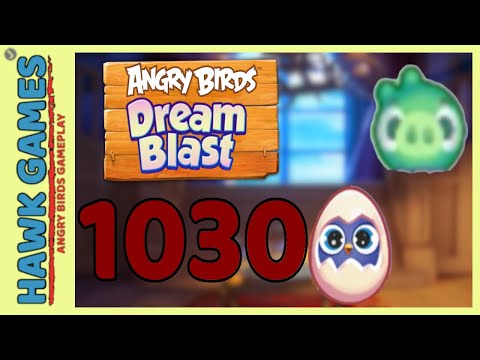 Angry Birds Dream Blast Level 1030 - Walkthrough, No Boosters