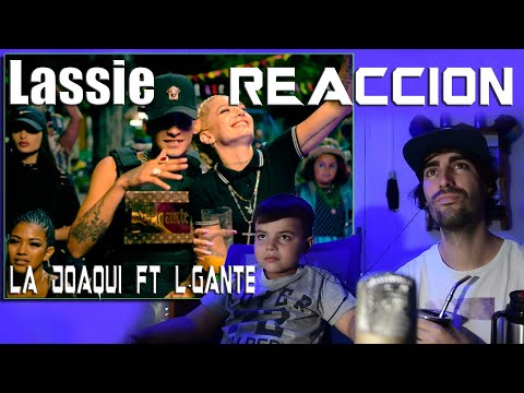 LA JOAQUI Ft L-Gante - Lassie (Video Oficial) | REACCION