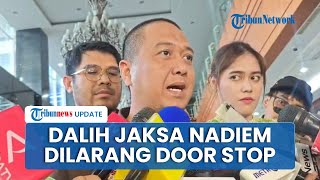 Dalih Jaksa soal Nadiem Makarim Dihalangi Bicara dengan Wartawan hingga Buat Pengacara Ngamuk