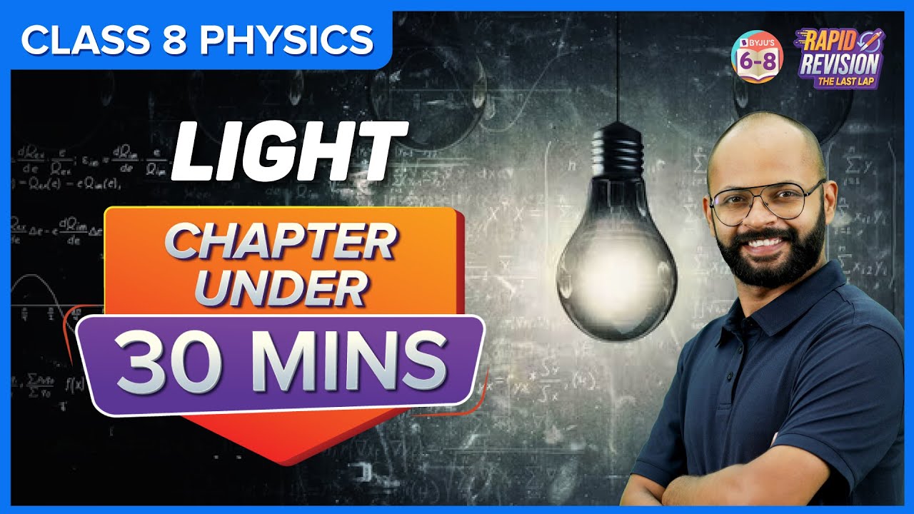 Light | Full Chapter Revision under 30 mins | Class 8 Science