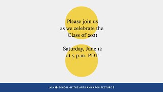 Commencement 2021 | UCLA School of the Arts and Architecture