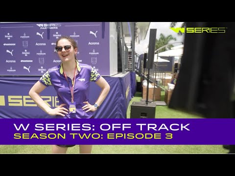W Series: Off Track - Season Two | Episode 3