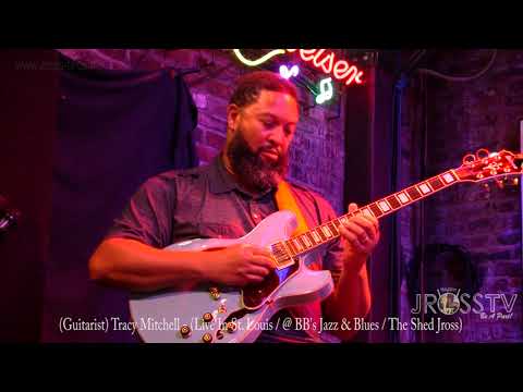 James Ross @ Tracy Mitchell - "Guitar Solo / @ BB's Jazz & Blues" - www.Jross-tv.com (St. Louis)
