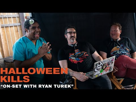 Halloween Kills - "On-Set with Ryan Turek"