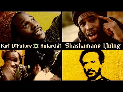 Fari DiFuture & Autarchii - Shashamane Living [Official Video 2017]
