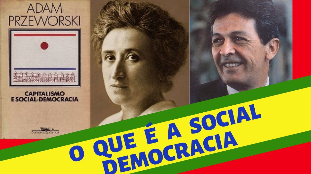 O QUE É A SOCIAL-DEMOCRACIA