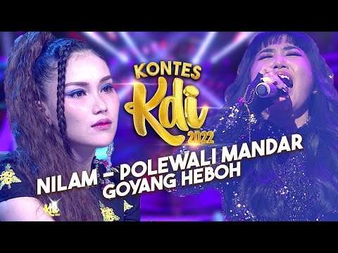 Nilam KDI 2022 - Goyang Heboh | KONTES KDI 2022