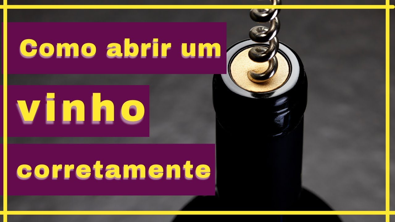 Passo a passo para abrir um vinho