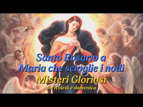 Rosario a Maria che scioglie i nodi - Misteri Gloriosi