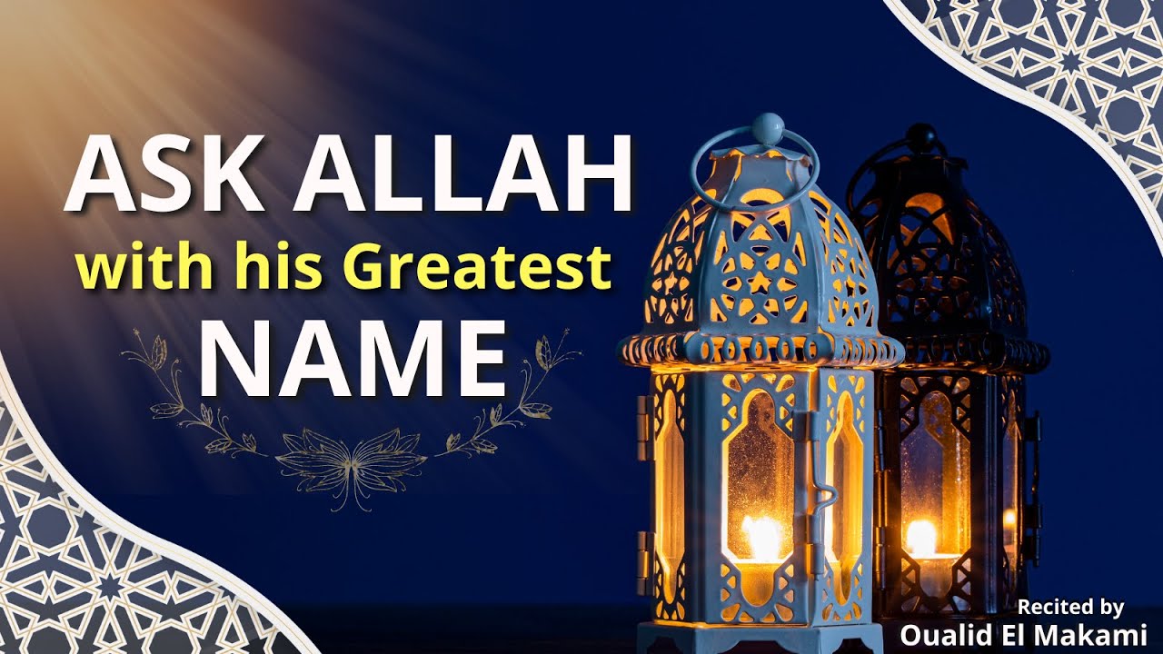 The Greatest Name of Allah recited by Oualid El Makami — PureDua