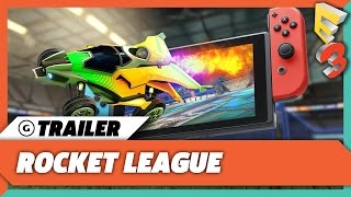 Rocket League Nintendo Switch Announcement Trailer | E3 2017 Nintendo Spotlight