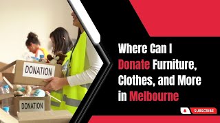 Where Can I Donate Furniture, Clothes and More in Melbourne | Harry The Mover