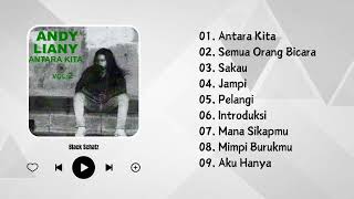 Download lagu Andy Liany - Antara Kita (Full Album & HQ Audio) mp3
