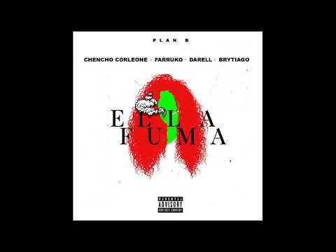 Chencho Corleone Ft Farruko, Darell & Brytiago - Ella Fuma