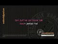 AAH KO CHAAHIYE EK UMR ASAR KARAOKE