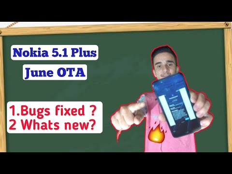 Nokia 5.1 Plus update | Nokia 5.1 plus update june - Bugs fixed ?🤔