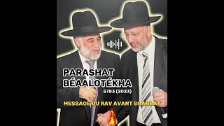 Parashat Béaalotékha 5783 (2023) - MESSAGE DU RAV AVANT SHABBAT