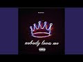 nobody loves me