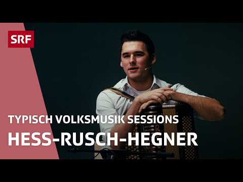 Hess-Rusch-Hegner | Typisch Volksmusik Sessions | SRF