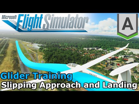 Microsoft Flight Simulator 2020 - Glider Training - Basic Handling - Slipping Approach and Landing