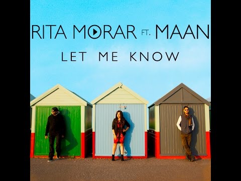 Rita Morar Ft. MAAN- Let Me Know (Official Music Video)