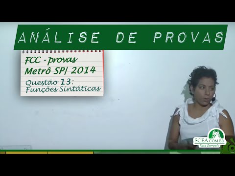 ANÁLISE DE PROVAS FCC - Metrô-SP - 2014 - Questão 13 - Funções sintáticas