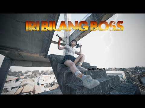 IRI BILANG BOSS - Happy Asmara (Official Music Video)