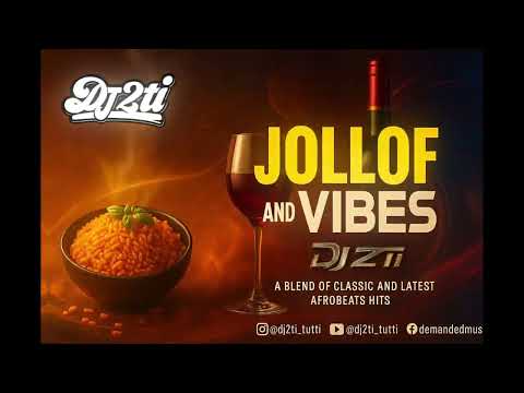 Jollof and Vibes Vol. 1 – DJ 2ti | Ultimate Chill Afrobeats Summer Party Mix 2025