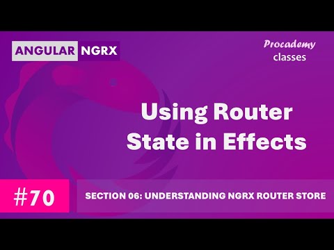 #70 Using Router State in NgRX Effects | State Management in Angular with NgRX