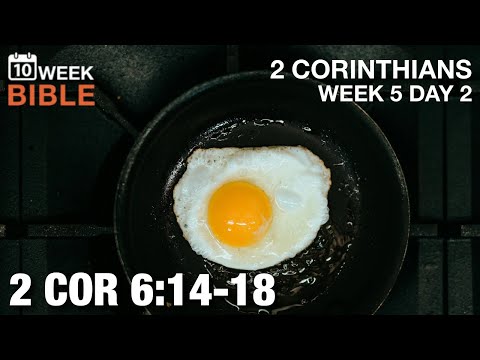 Do not be Yoked with Unbelievers | 2 Corinthians 6:14-18 | Week 5 Day 2 Study of 2 Corinthians