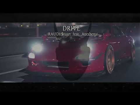 RAUDI.$tuart feat. Atxxhena - Drive