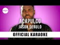Jason Derulo - Acapulco (Official Karaoke Instrumental) | SongJam