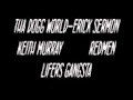 tha dogg world-erick sermon keith murray redmen lifers gangsta.avi