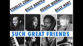 Stanley Cowell, Billy Harper, Reggie Workman & Billy Hart - East Harlem Nostalgia