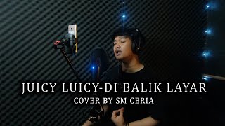 Download lagu Juicy Luicy - Di Balik Layar (Cover By Nazhar SM Ceria) mp3